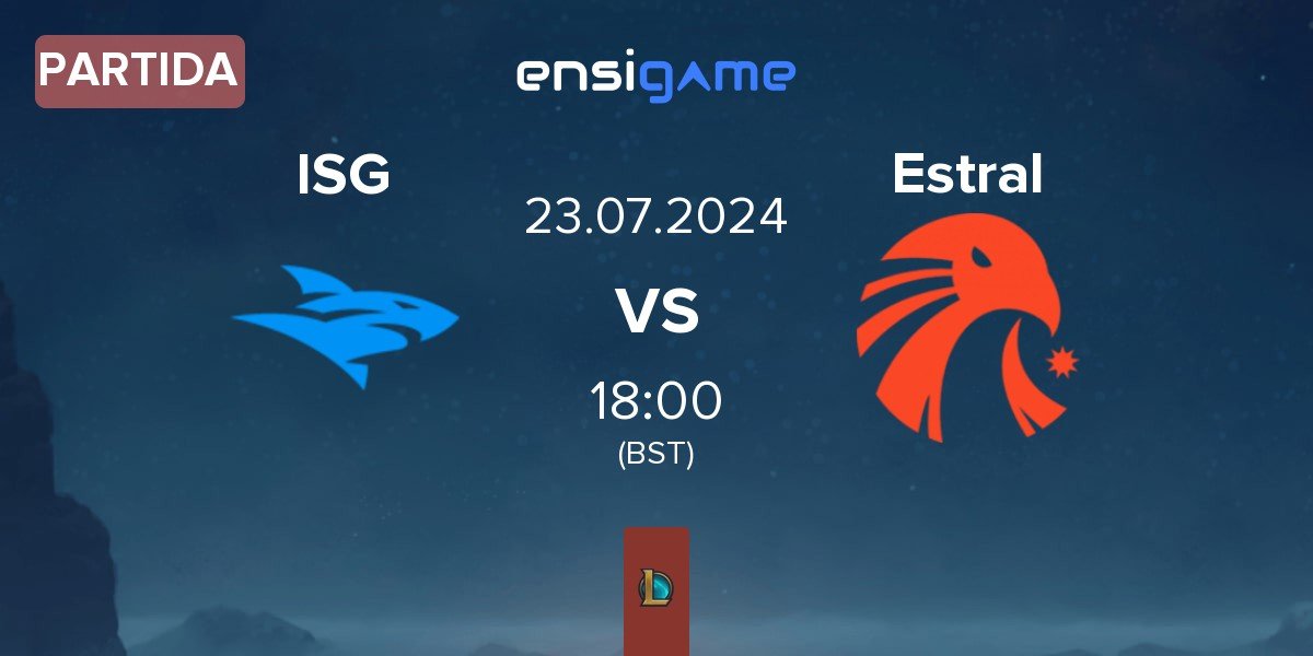 Partida Isurus ISG vs Estral Esports Estral | 23.07