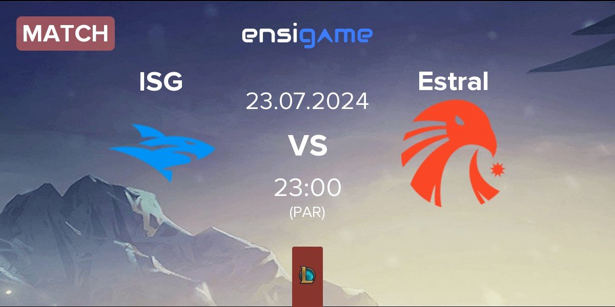 Match Isurus ISG vs Estral Esports Estral | 23.07