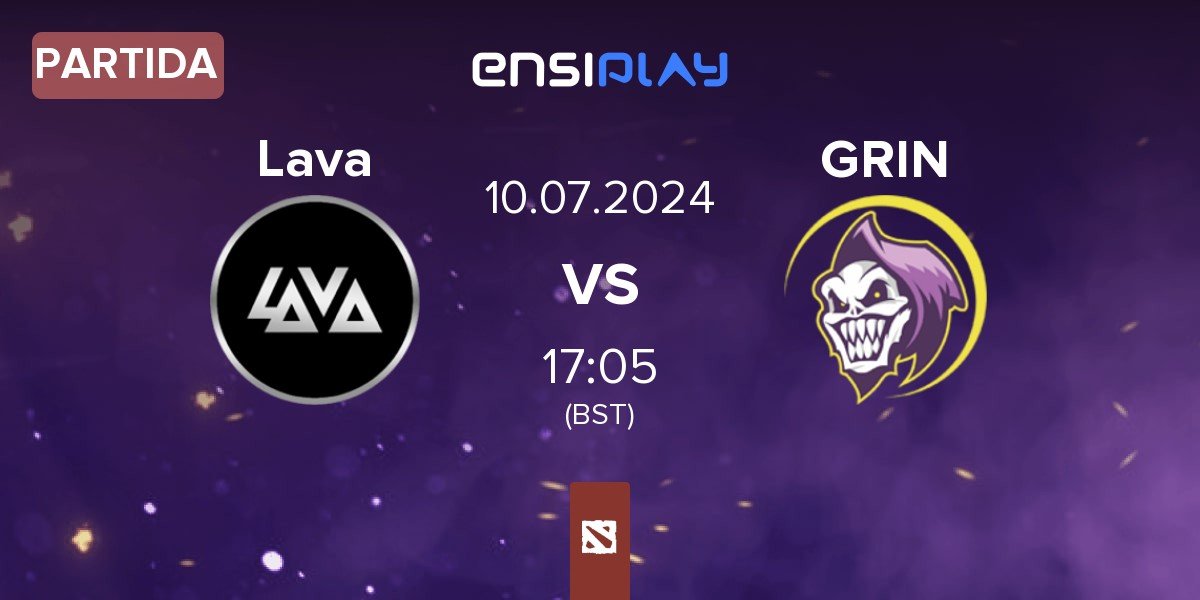 Partida Lava Esports Lava vs GRIN Esports GRIN | 10.07