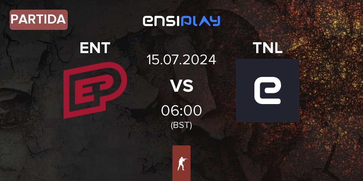 Partida ENTERPRISE esports ENT vs TEAM NEXT LEVEL TNL | 15.07