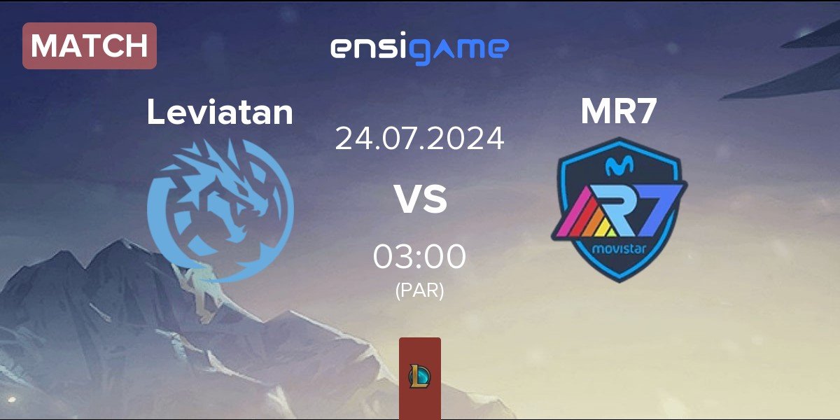 Match Leviatan vs Movistar R7 MR7 | 24.07