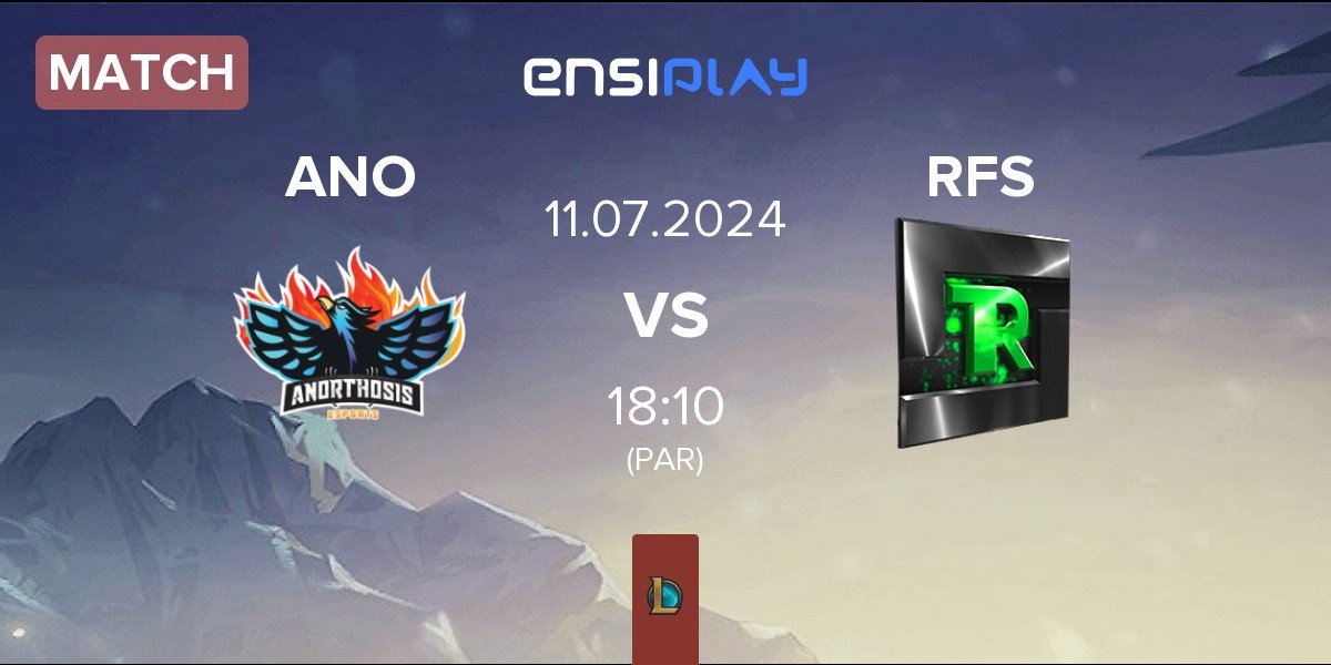 Match Anorthosis Famagusta Esports ANO vs Team Refuse RFS | 11.07