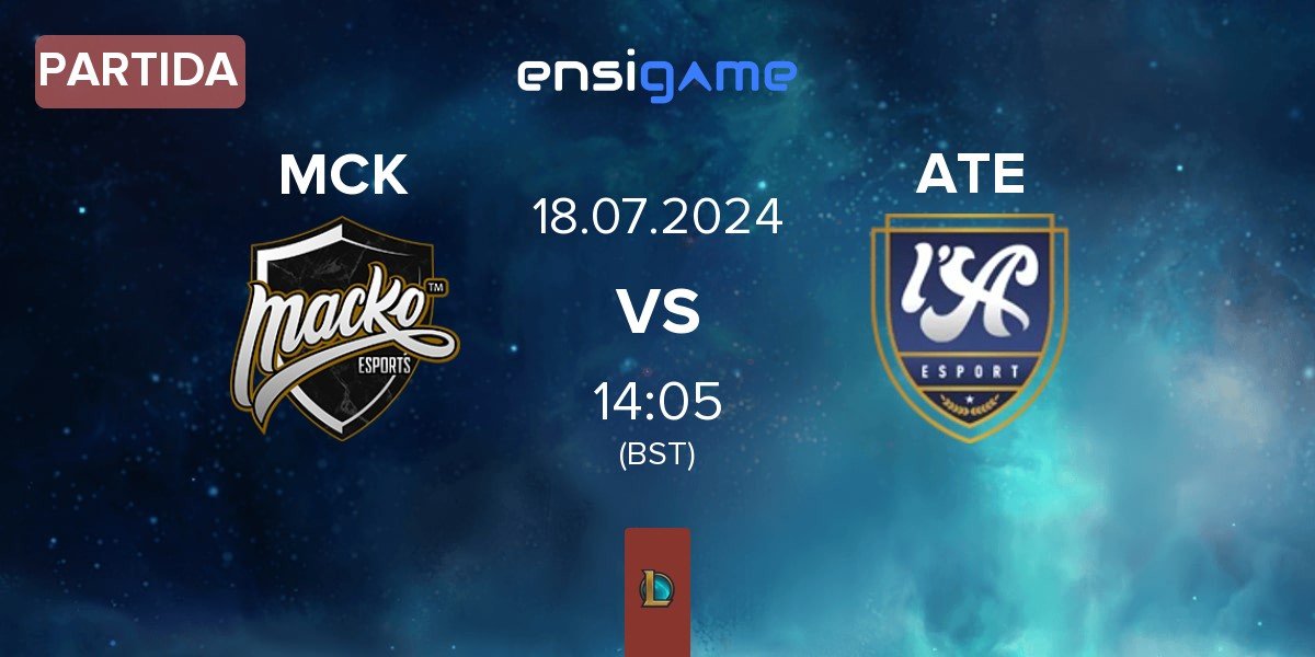 Partida Macko Esports MCK vs Atleta Esport ATE | 18.07