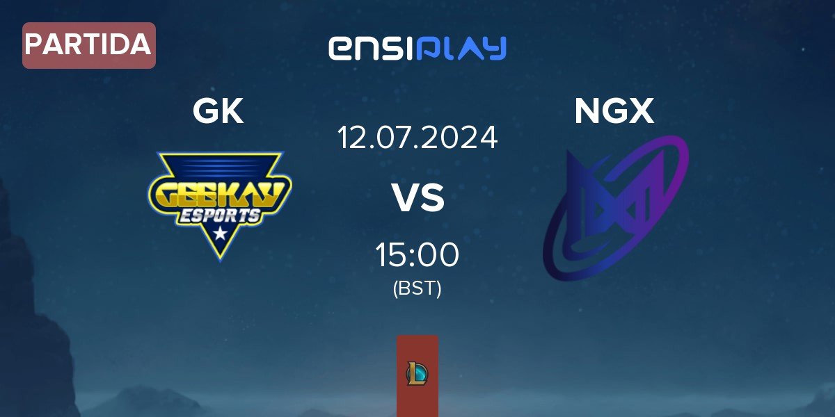 Partida Geekay Esports GK vs Nigma Galaxy NGX | 12.07