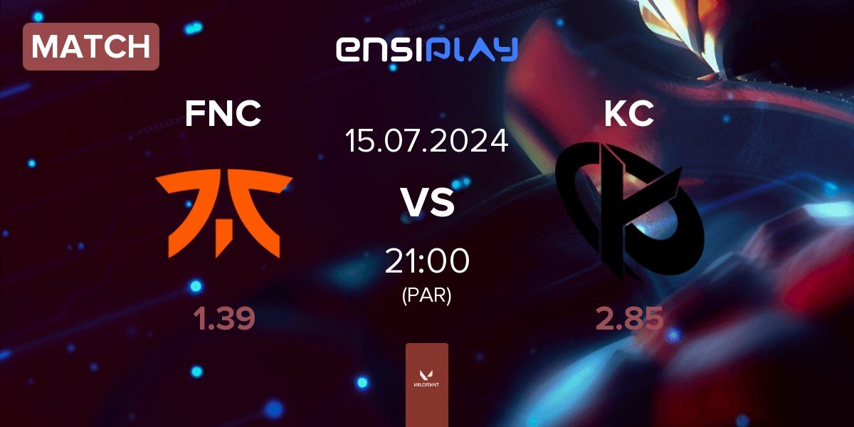 Match Fnatic FNC vs Karmine Corp KC | 15.07