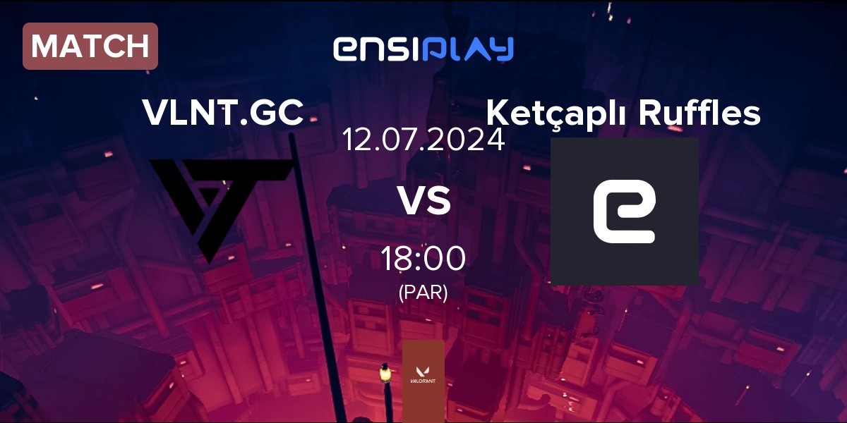 Match Valiant GC VLNT.GC vs Ketçaplı Ruffles KR | 12.07