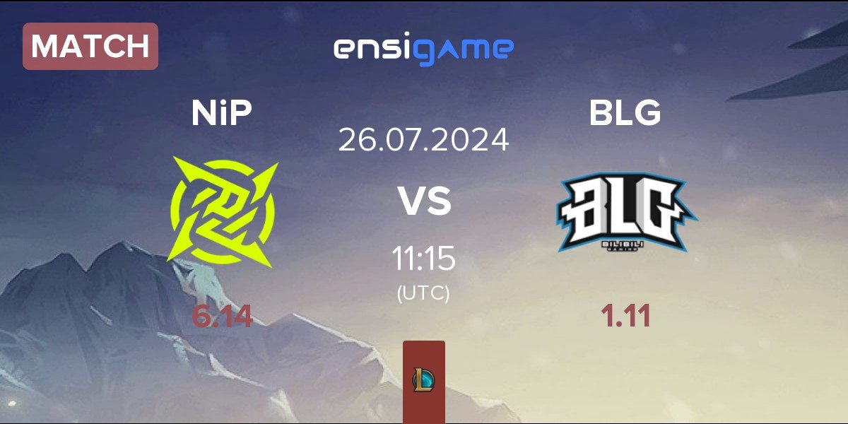 Match Ninjas In Pyjamas NiP vs Bilibili Gaming BLG | 26.07