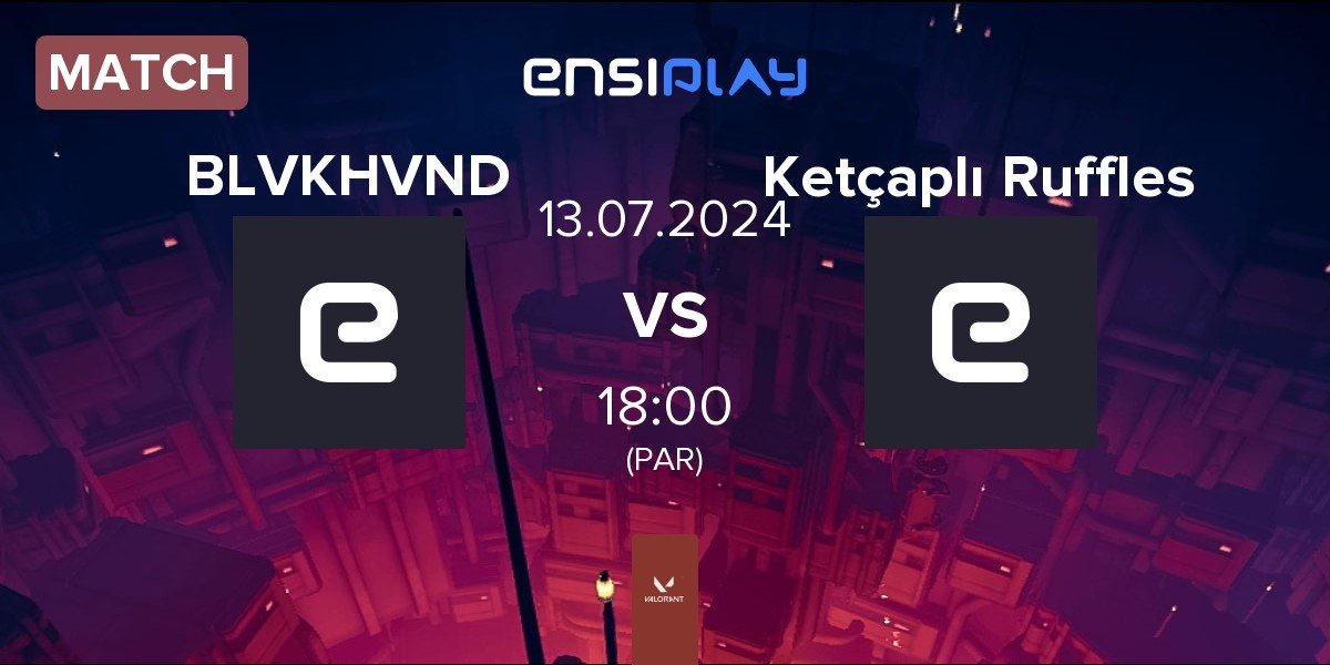 Match BLVKHVND HVND vs Ketçaplı Ruffles KR | 13.07