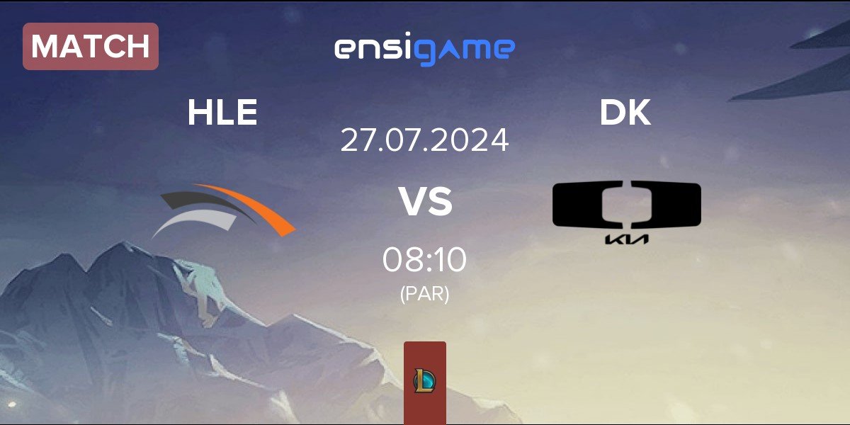 Match Hanwha Life Esports HLE vs Dplus KIA DK | 27.07