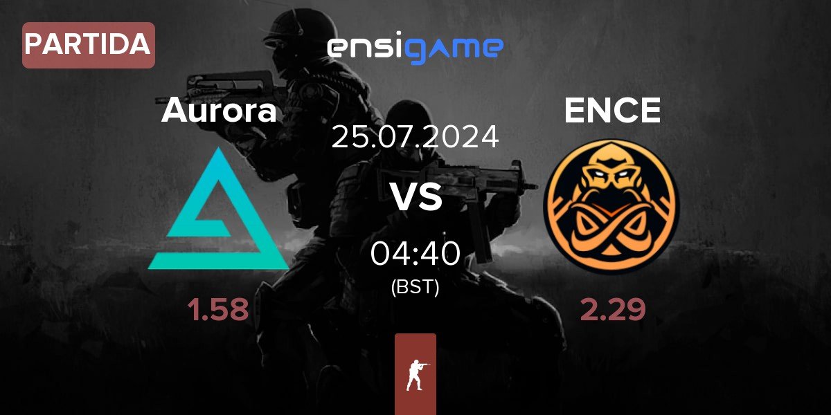 Partida Aurora Gaming Aurora vs ENCE | 25.07