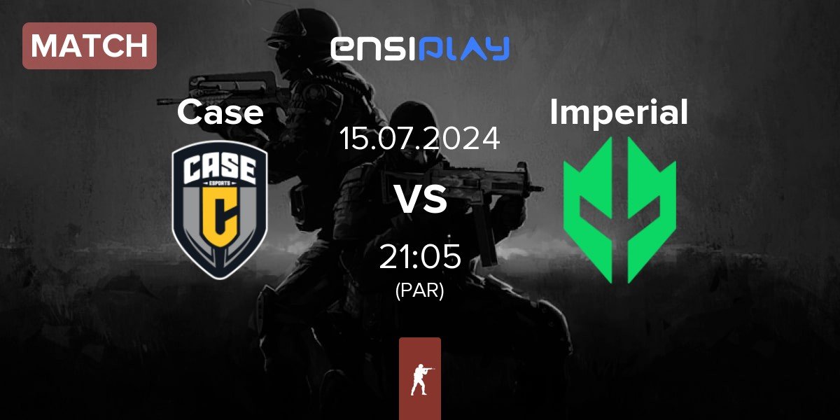 Match Case Esports Case vs Imperial Esports Imperial | 15.07