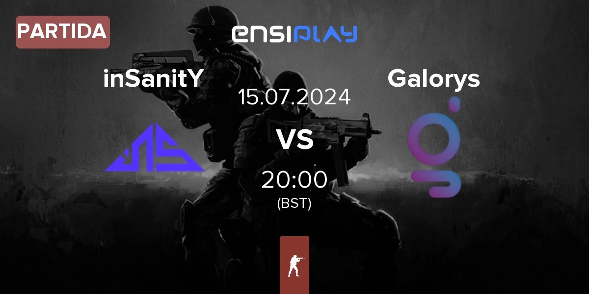 Partida inSanitY Sports inSanitY vs Galorys | 15.07