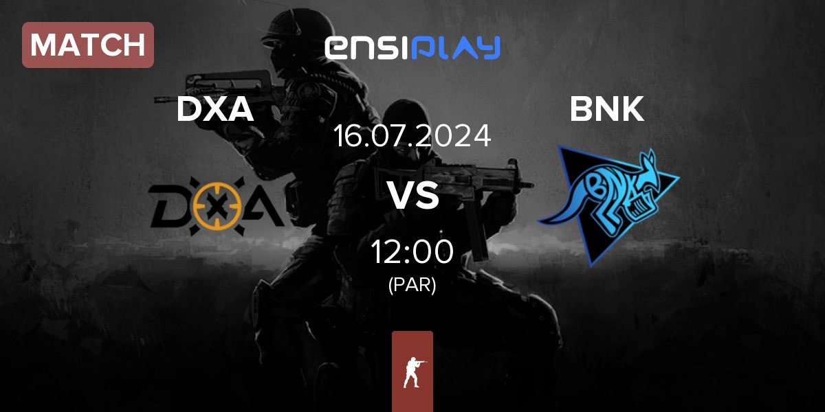 Match DXA Esports DXA vs Bad News Kangaroos BNK | 16.07