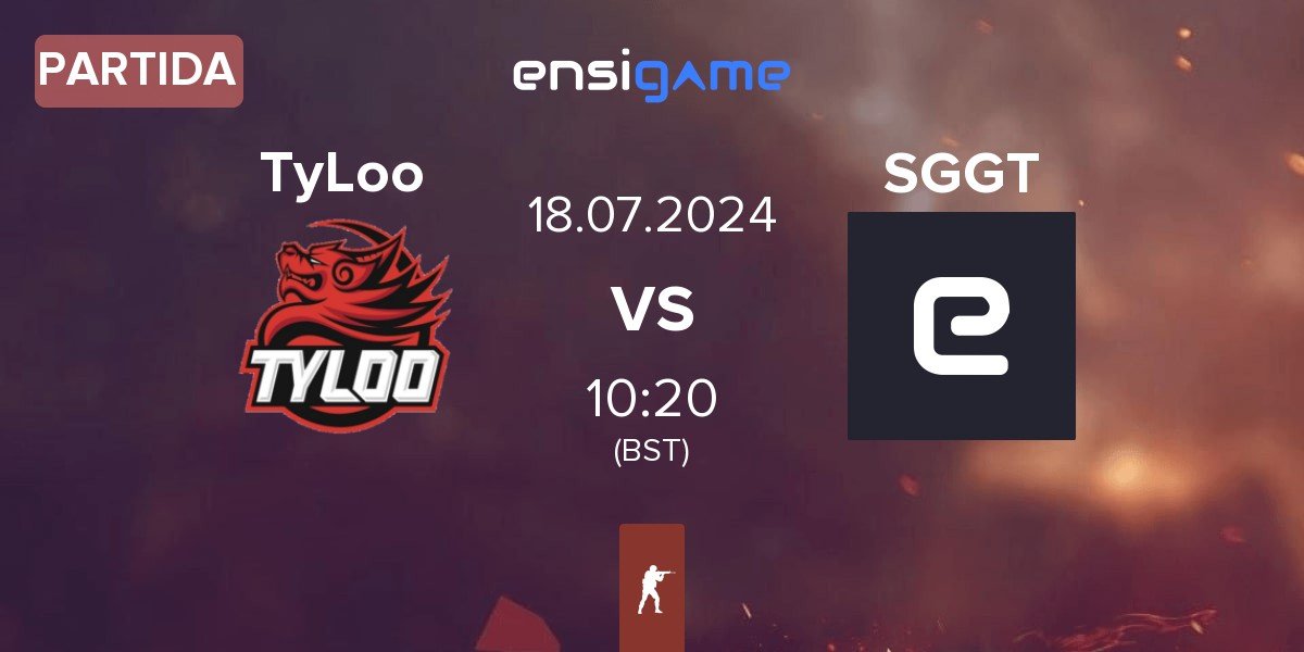 Partida TyLoo vs SayGGTeam SGGT | 18.07