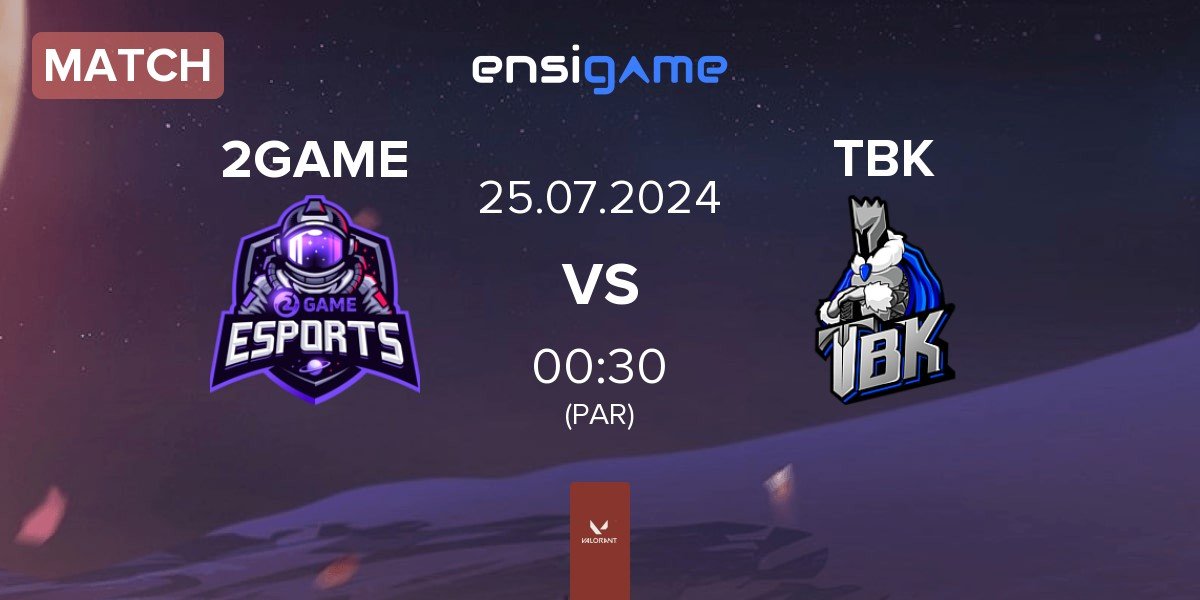 Match 2GAME Esports 2GAME vs TBK Esports TBK | 25.07