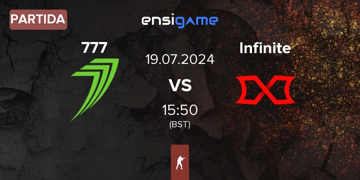 Partida 777 Esports 777 vs Infinite Gaming Infinite | 19.07