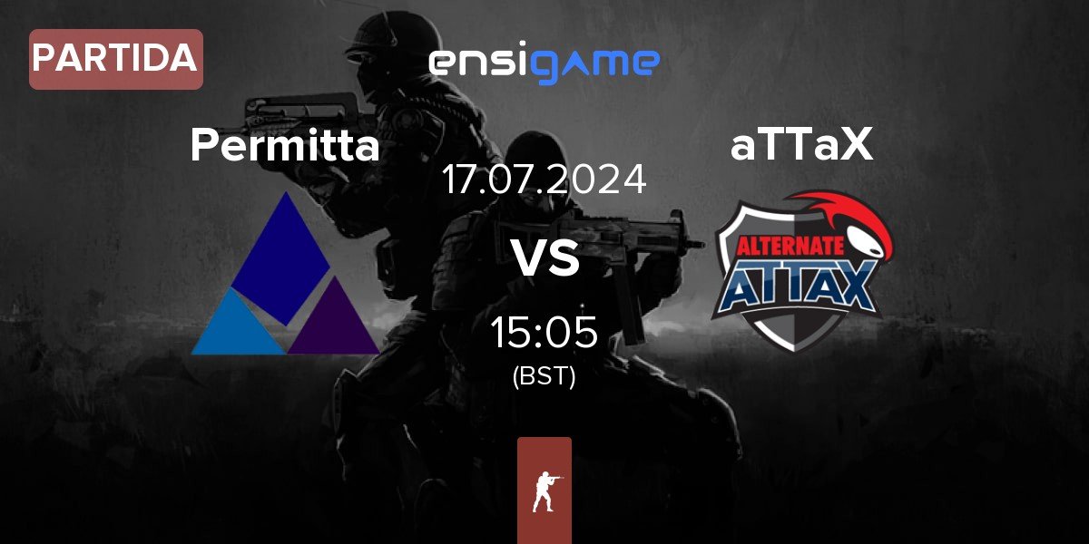 Partida Permitta Esports Permitta vs ALTERNATE aTTaX aTTaX | 17.07