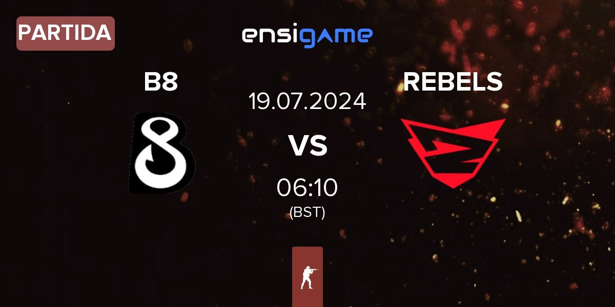 Partida B8 vs Rebels Gaming REBELS | 19.07