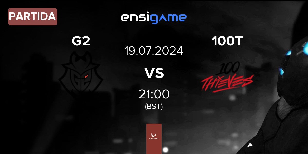 Partida G2 Esports G2 vs 100 Thieves 100T | 18.07