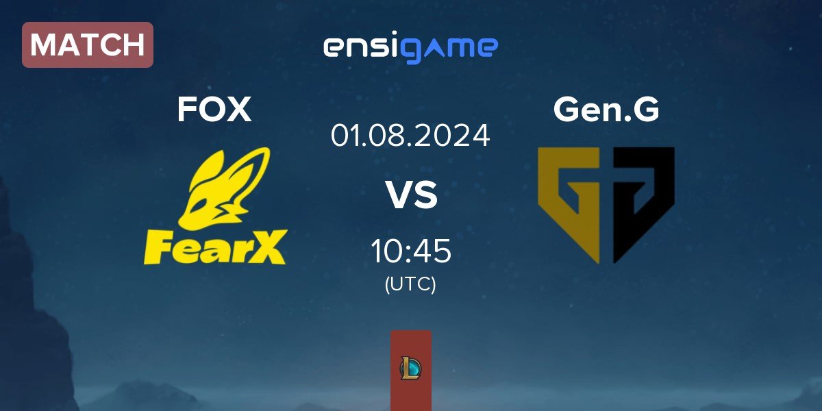 Match FearX FOX vs Gen.G Esports Gen.G | 01.08