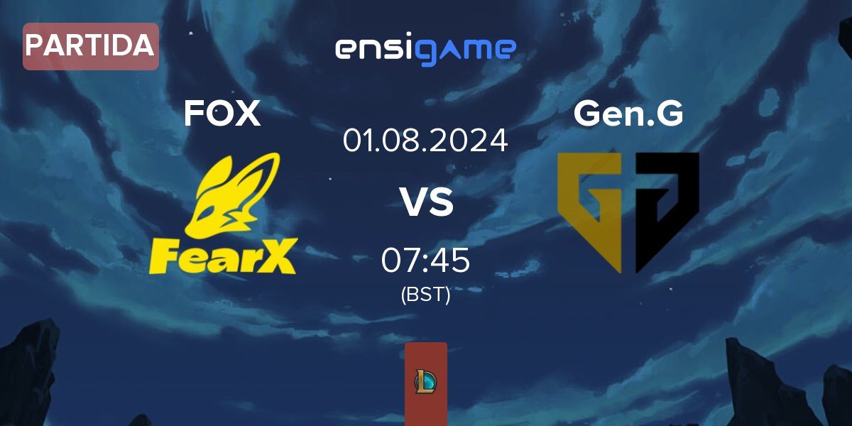 Partida FearX FOX vs Gen.G Esports Gen.G | 01.08