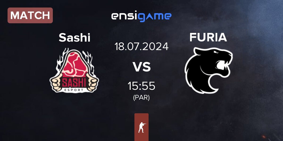 Match Sashi Esport Sashi vs FURIA Esports FURIA | 18.07