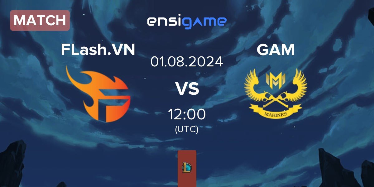 Match Team Flash VN FLash.VN vs GAM Esports GAM | 01.08