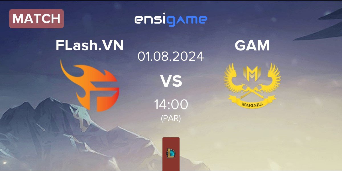 Match Team Flash VN FLash.VN vs GAM Esports GAM | 01.08