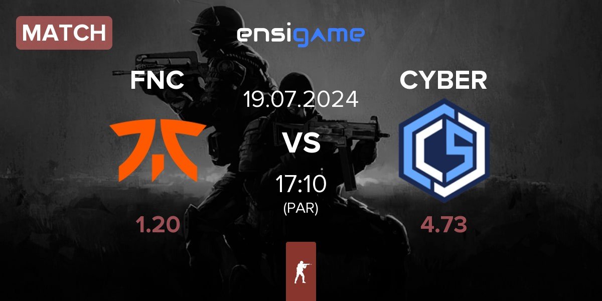 Match Fnatic FNC vs CYBERSHOKE Esports CS | 19.07