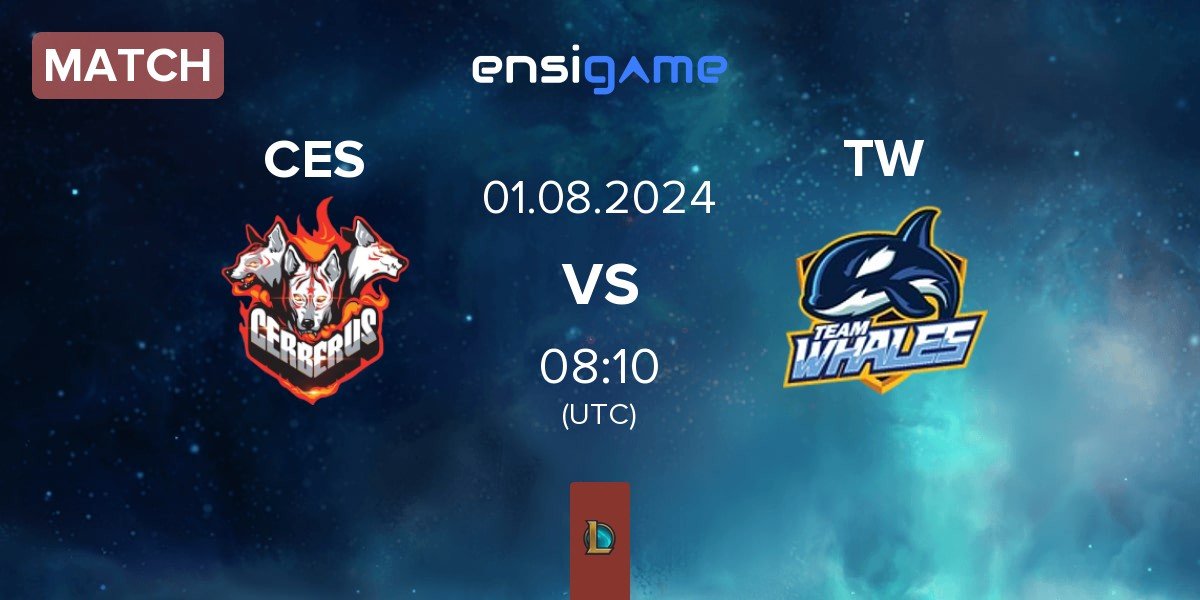 Match CERBERUS Esports CES vs Team Whales TW | 01.08