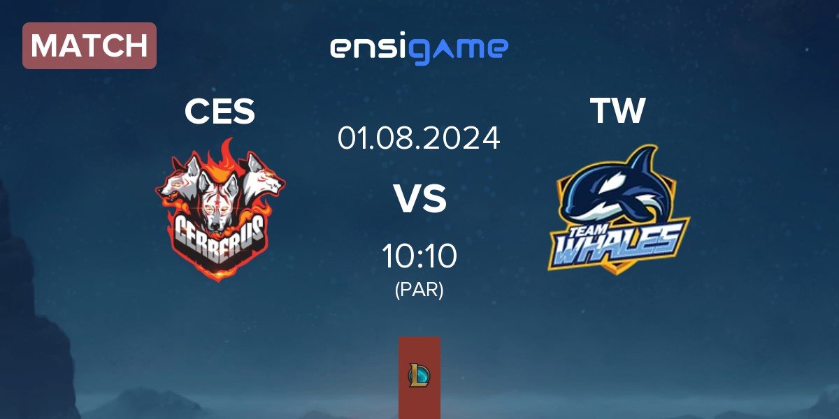 Match CERBERUS Esports CES vs Team Whales TW | 01.08