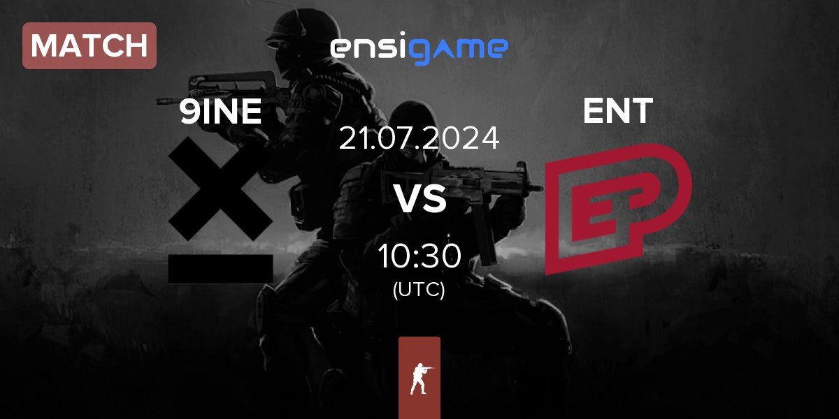 Match 9INE vs ENTERPRISE esports ENT | 21.07