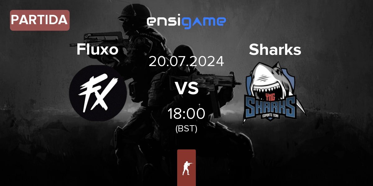 Partida Fluxo vs Sharks Esports Sharks | 20.07