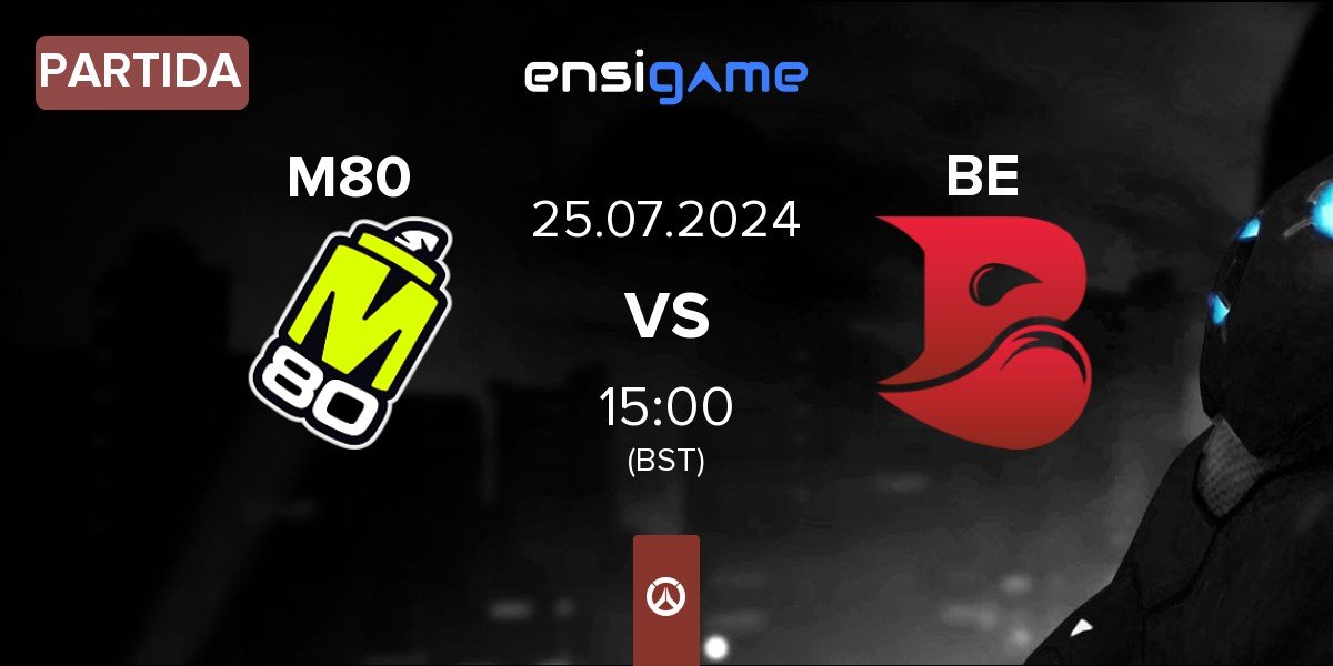 Partida M80 vs Bleed Esports BE | 25.07