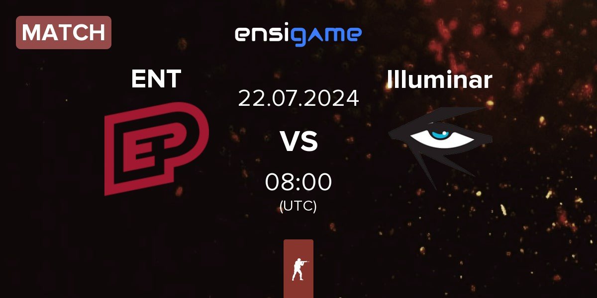 Match ENTERPRISE esports ENT vs Illuminar Gaming Illuminar | 22.07