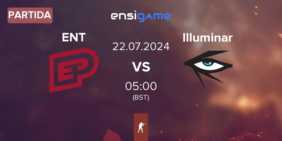 Partida ENTERPRISE esports ENT vs Illuminar Gaming Illuminar | 22.07