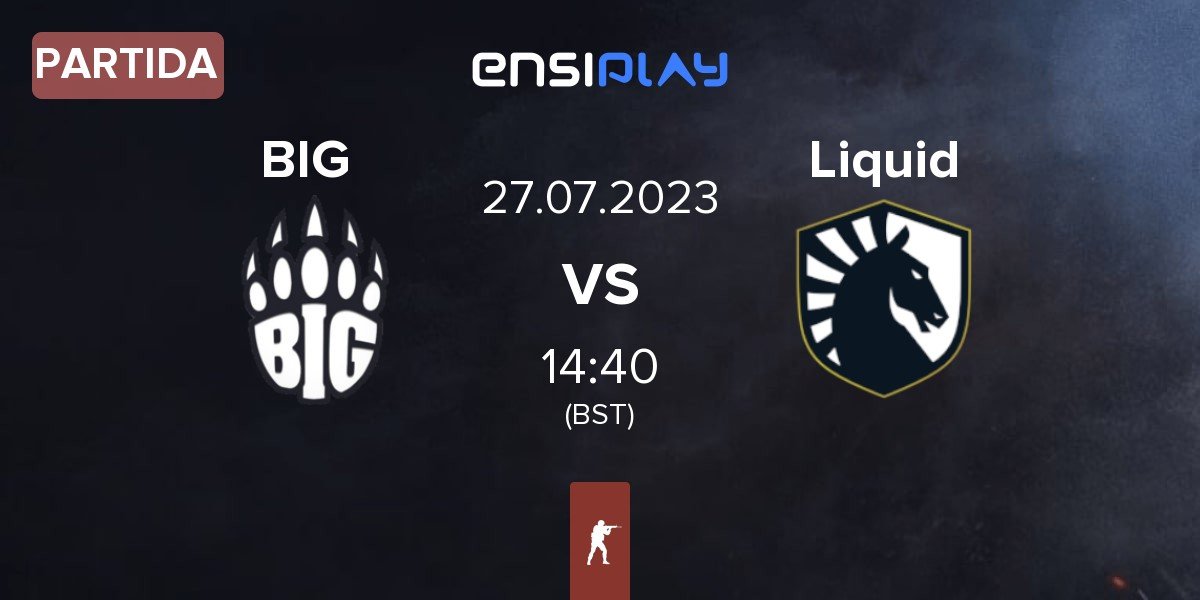 Partida BIG vs Team Liquid Liquid | 27.07