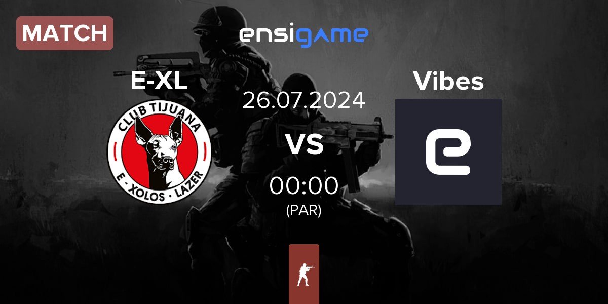 Match E-Xolos LAZER E-XL vs Vibe Vibes | 26.07