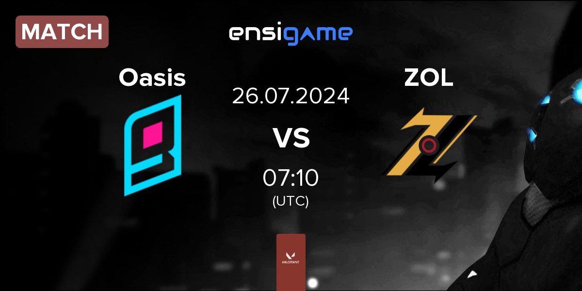 Match Oasis Gaming Oasis vs ZOL Esports ZOL | 26.07