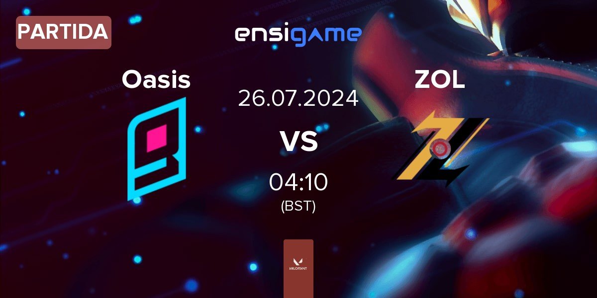 Partida Oasis Gaming Oasis vs ZOL Esports ZOL | 26.07