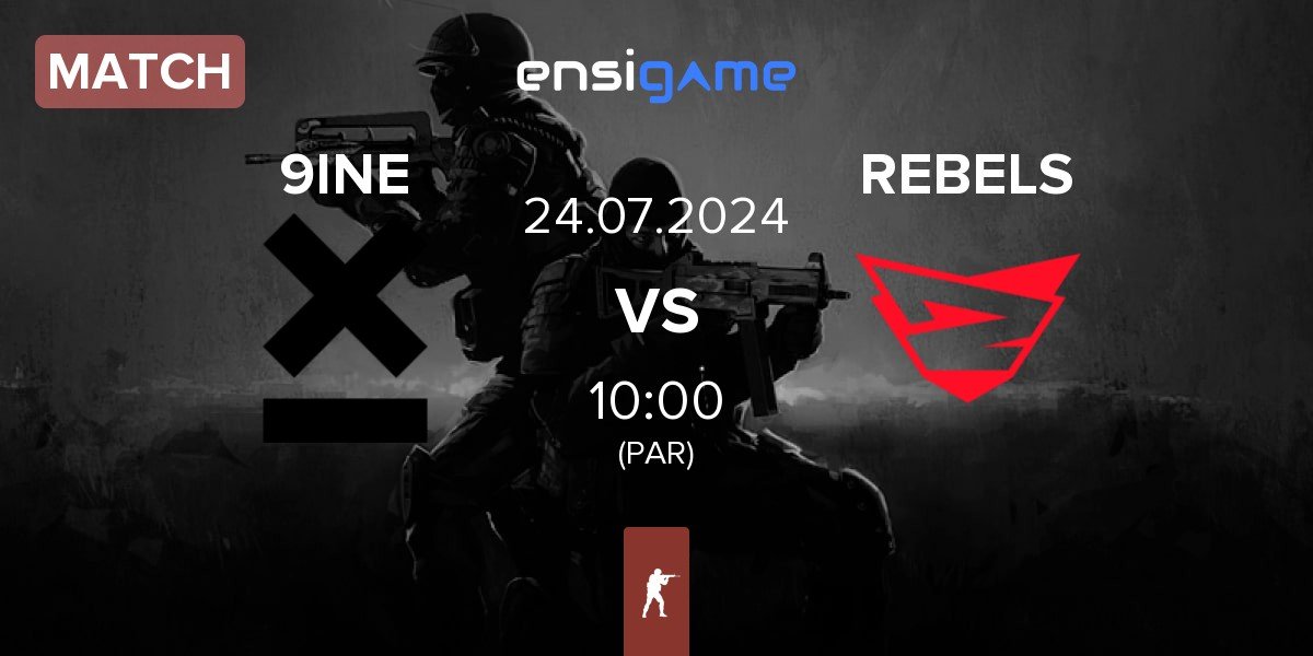 Match 9INE vs Rebels Gaming REBELS | 24.07