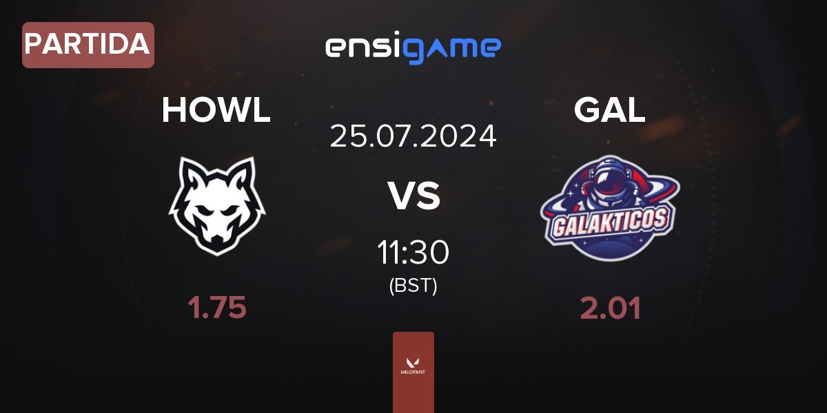 Partida HOWL Esports HOWL vs Galakticos GAL | 25.07