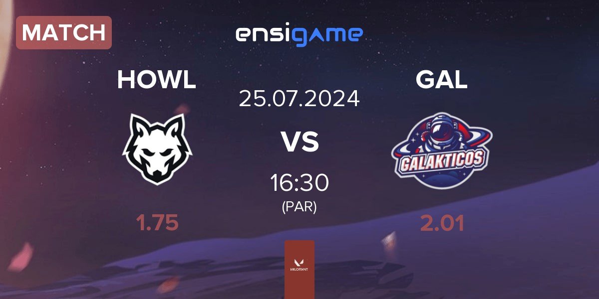 Match HOWL Esports HOWL vs Galakticos GAL | 25.07