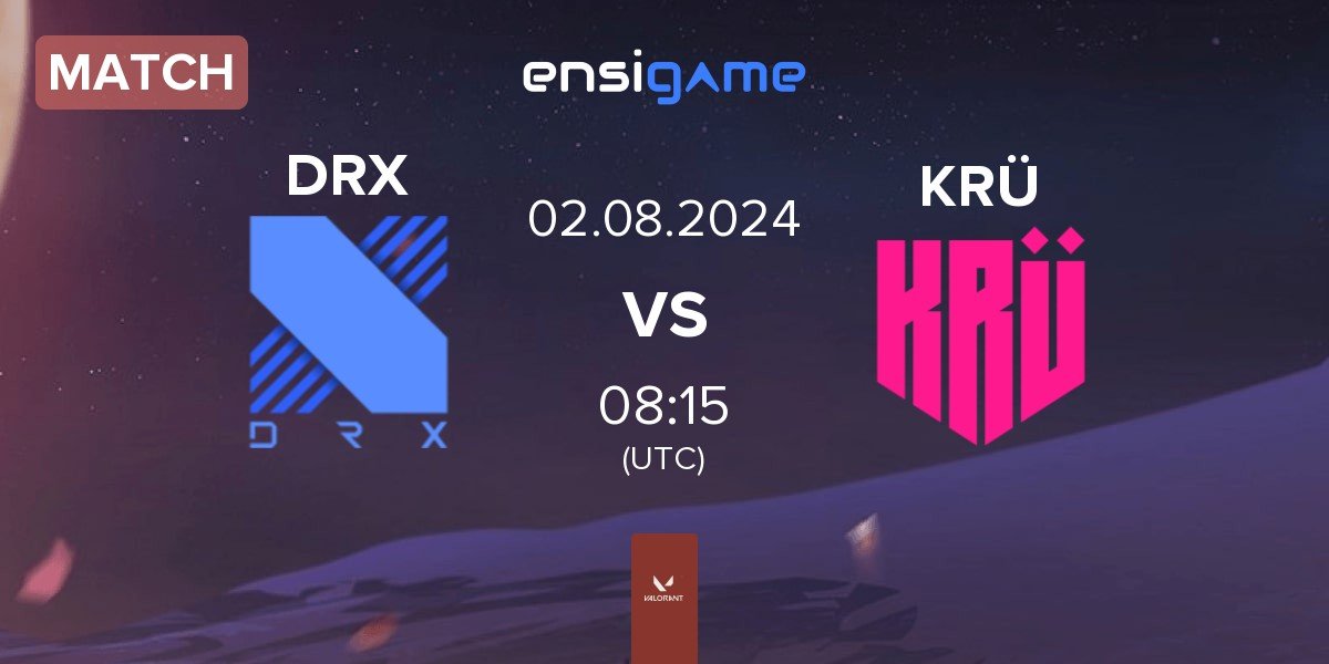 Match DRX vs KRÜ Esports KRÜ | 02.08