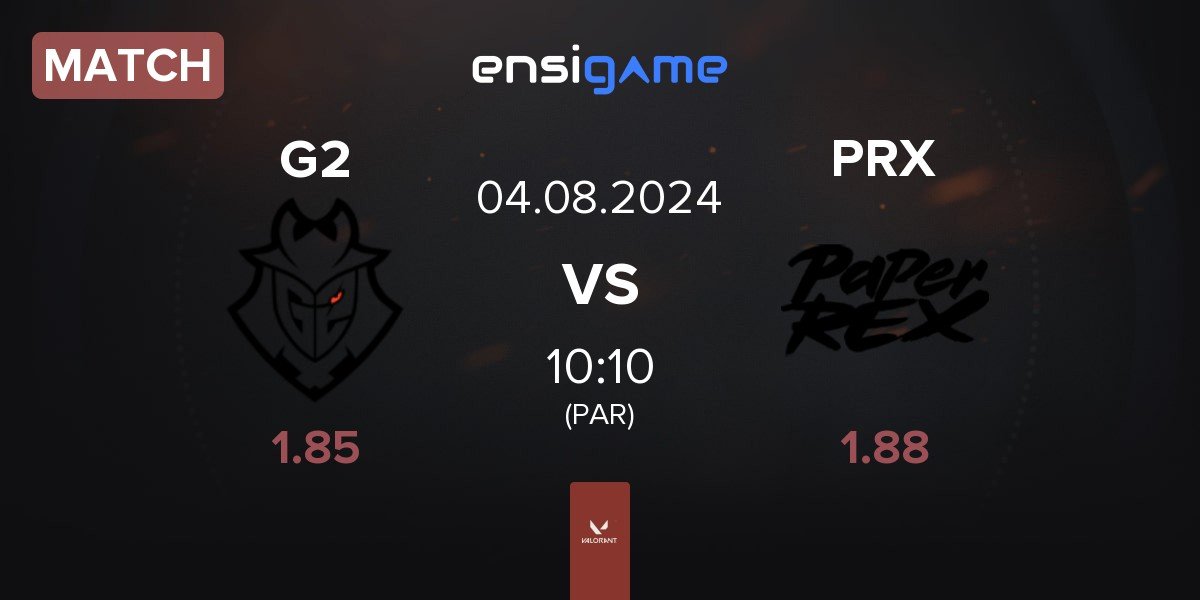 Match G2 Esports G2 vs Paper Rex PRX | 04.08