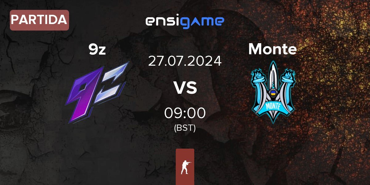 Partida 9z Team 9z vs Monte | 27.07