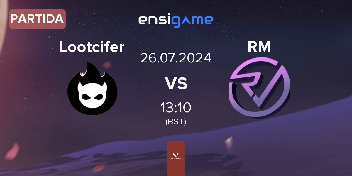 Partida Lootcifer vs Reveal Multigaming RM | 26.07