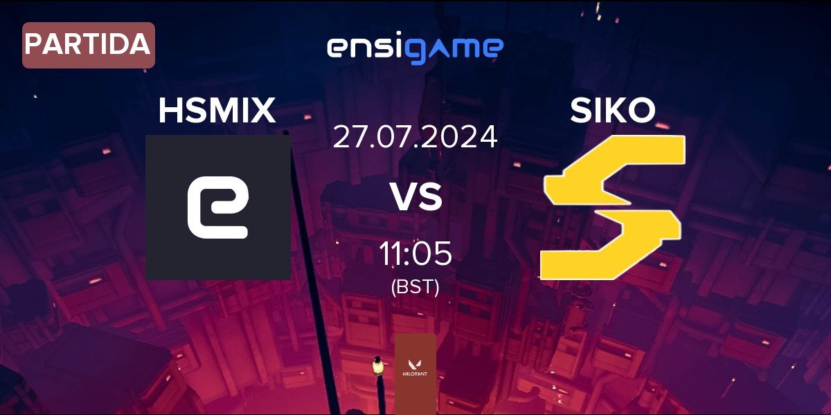 Partida HSMIX vs Siko Esports SIKO | 27.07