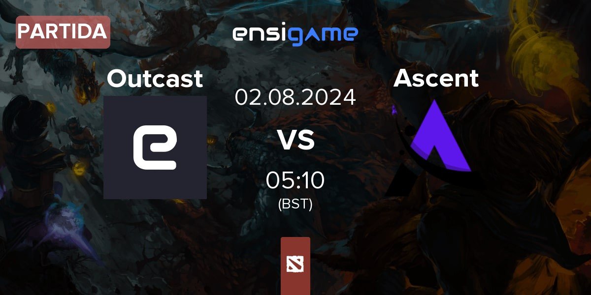 Partida Outcast vs Ascent Esports Ascent | 02.08