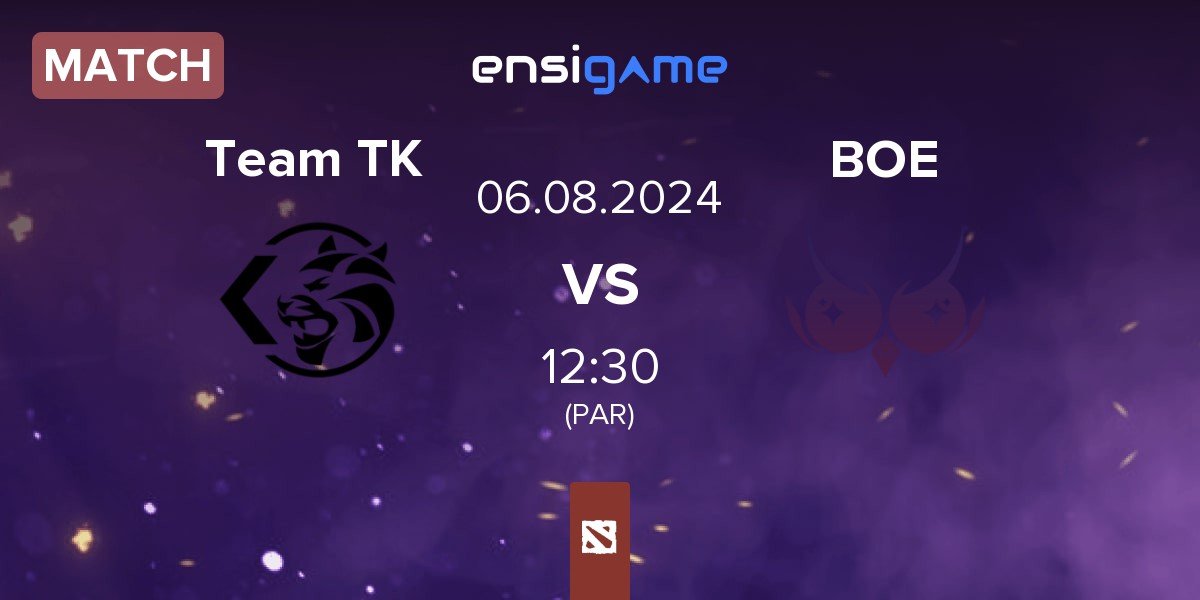 Match Team TK vs Blind Owl Esports BOE | 06.08